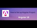How to Set up project in Angular18 Angular Tutorial Part