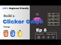 EP8 Prestige - JS Clicker Game Tutorial