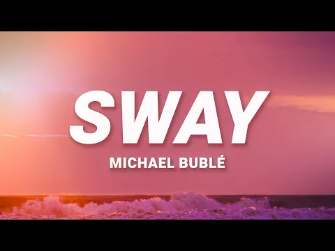 Download MP3 Michael Buble - Sway (Lyrics) | When marimba rhythms start to play