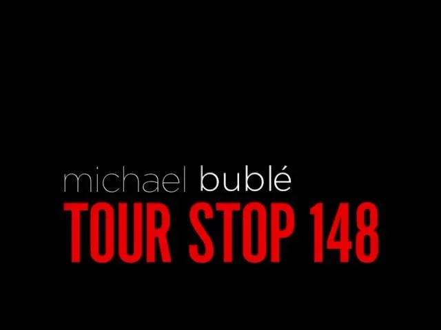 Michael Buble - Tour Stop 148 International Cinema Trailer