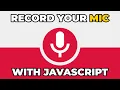 Record Your MIC with JavaScript