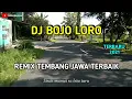 Download Lagu DJ BOJO LORO - REMIX TEMBANG JAWA TERBAIK TERBARU 2021