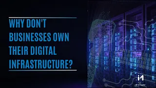 𝗪𝗵𝘆 𝗱𝗼𝗻'𝘁 𝗯𝘂𝘀𝗶𝗻𝗲𝘀𝘀𝗲𝘀 𝗼𝘄𝗻 𝘁𝗵𝗲𝗶𝗿 𝗱𝗶𝗴𝗶𝘁𝗮𝗹 𝗶𝗻𝗳𝗿𝗮𝘀𝘁𝗿𝘂𝗰𝘁𝘂𝗿𝗲?  #IPIsCapital