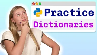 Practice Problems Python Dictionaries - Visually Explained