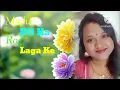 Download Lagu Mujhe Dil ka rog laga ke