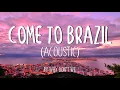Why Don't We - 'Come To Brazil (Acoustic)' (Lyrics)