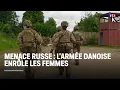Download Lagu Menace russe : l'armée danoise enrôle les femmes｜LCI