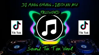 DJ MANG CHUNG x JADIKAN AKU PASSWORD  BREAKBEAT TIK TOK VIRAL TERBARU 2021 !! ENA BGT