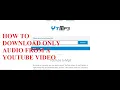 Download Lagu HOW TO DOWNLOAD ONLY AUDIO FROM A YOUTUBE VIDEO