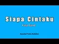 Download Lagu Kata Band - Siapa Cintaku (Karaoke HD) Nada Pria
