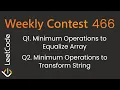 Weekly Contest 466 Q1 Q2 3674 Equalize Array 3675 Transform String Solutions Dry Run