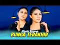 Download Lagu NOVIA ROZMA - BUNGA TERAKHIR (VERSI BAJIDOR)