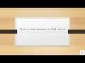 How to drop database in SQL server - part 6