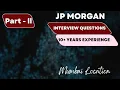 JPMorgan Java interview experience Part-II Interview questions and answers 10 years