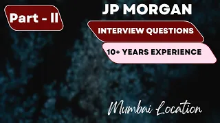 JPMorgan Java interview experience Part-II Interview questions and answers 10 years