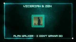 Alan Walker   I Don't Wanna Go ( Vicerian \u0026 Zen Mix )