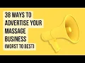 38 Ways To Advertise Your Massage Business Ranked Worst To Best