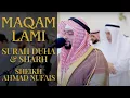 Surah Duha and Sharh by Maqam Lami | Ahmad Nufais