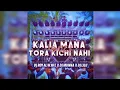Download Lagu KALIA RE MANA BOLI TORA KICHI NAHIN (SOUND CHECK) DJ ROYAL WAVE X DJ MUNA X DJ LILU