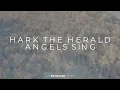 Download Lagu Hark The Herald Angels Sing (Christmas Lyric Video)