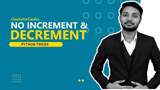 No Increment Decrement operators Python Tricks
