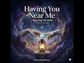 Having You Near Me (Tagalog Version / Cover) - Air Supply