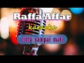 Download Lagu Raffa Affar - Cinta sampai Mati || Karaoke