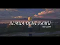 Download Lagu Lagu paling sedih - SEMUA DEMI KAMU - lirik cover