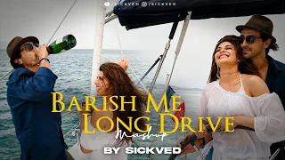 Barish Me Long Drive Mashup | SICKVED | Jukebox | Rainy weather songs