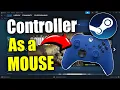 How to use Controller as a Mouse on STEAM PC Best Method