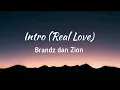 Lirik Lagu | Intro (Real Love) | Brandz \u0026 Zion | Tiktok Song 2021