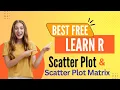 Scatter Plot and Scatter Plot Matrix in R R Language Tutorial