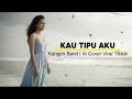 Lagu KAU TIPU AKU - KANGEN BAND | AI COVER VIRAL TIKTOK