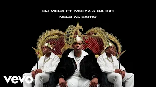 dj melzi melzi wa batho visualizer ft mkeyz da ish