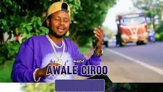 Awale Ciroo New Music Video Sirba Haaraa Musicvideo 