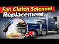 How To Replace Fan Clutch Solenoid Switch Peterbilt 389 Pride And Class Glider With Detroit 60 12 7
