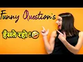 Funny questions to ask people