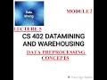 LECTURE 5 DATAMINING AND WAREHOUSING MODULE 2 Data preprocessing concepts