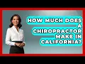How Much Does A Chiropractor Make In California - Holistic Balance And Bliss