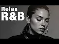 Download Lagu R\u0026B Relax Playlist 2025 🎶  RnB Soul | Cozy music, Soulful Melodies for Relax, Focus, Chill