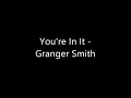 You're In It - Granger Smith