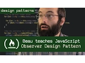 Observer Design Pattern - Beau teaches JavaScript