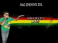 Mc Denni Dl funk e CTS Não Sei To Loko ♪ ♫ NOVA 2014