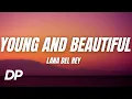 Download Lagu Lana Del Rey - Young And Beautiful (Lyrics)