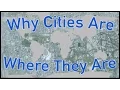 Why Cities Are Where They Are