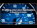 Profiling your Java Application - A Beginner s Guide