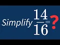 Simplify Into Its Simplest Form
