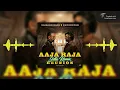 AAJA RAJA | Jitta's Remix