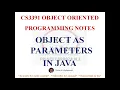 OBJECTS AS PARAMETERS IN JAVA NOTES CS3391 OBJECT ORIENTED PROGRAMMING NOTES 2021 REGULATION CSE