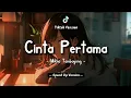 Lagu Mikha Tambayong - Cinta Pertama (Lyrics Video) || Speed Up Version!